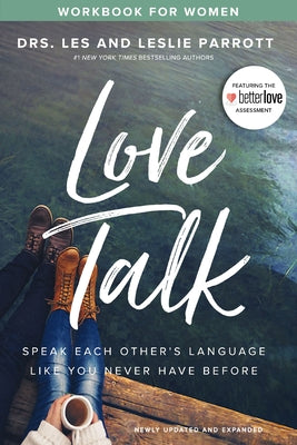 Cover Image for Love Talk Workbook for Women: Speak Each Other's Language Like You Never Have Before -- Les Parrott, Paperback