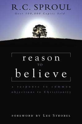 Cover Image for Reason to Believe: A Response to Common Objections to Christianity -- R. C. Sproul, Paperback
