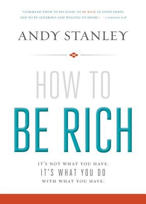 Cover Image for The How to Be Rich Softcover -- Andy Stanley, Paperback
