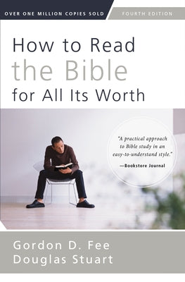 Cover Image for How to Read the Bible for All Its Worth -- Gordon D. Fee, Paperback