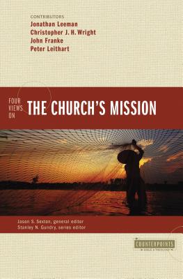 Cover Image for Four Views on the Church's Mission -- Jonathan Leeman, Paperback
