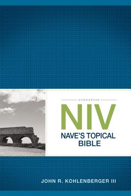 Cover Image for Zondervan NIV Nave's Topical Bible -- John R. Kohlenberger III, Paperback