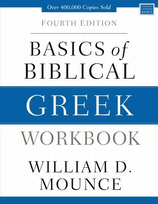 Cover Image for Basics of Biblical Greek Workbook: Fourth Edition -- William D. Mounce, Paperback