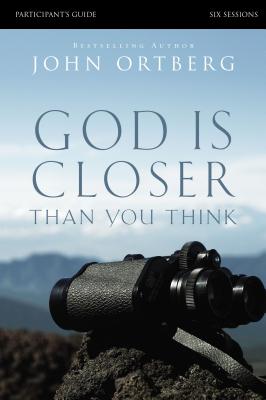 Cover Image for God Is Closer Than You Think Bible Study Participant's Guide -- John Ortberg, Paperback