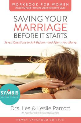 Cover Image for Saving Your Marriage Before It Starts Workbook for Women: Seven Questions to Ask Before---And After---You Marry -- Les And Leslie Parrott, Paperback