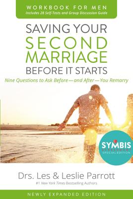Cover Image for Saving Your Second Marriage Before It Starts Workbook for Men Updated: Nine Questions to Ask Before---And After---You Remarry -- Les And Leslie Parrott, Paperback