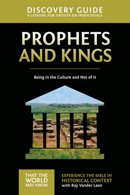 Cover Image for Prophets and Kings Discovery Guide: Being in the Culture and Not of It 2 -- Ray Vander Laan, Paperback