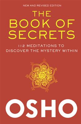 Cover Image for The Book of Secrets: 112 Meditations to Discover the Mystery Within -- Osho, Hardcover