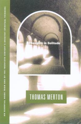 Cover Image for Thoughts in Solitude -- Thomas Merton, Paperback