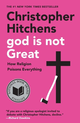 Cover Image for God Is Not Great: How Religion Poisons Everything -- Christopher Hitchens, Paperback