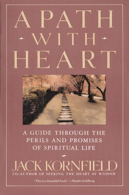 Cover Image for A Path with Heart: A Guide Through the Perils and Promises of Spiritual Life -- Jack Kornfield, Paperback