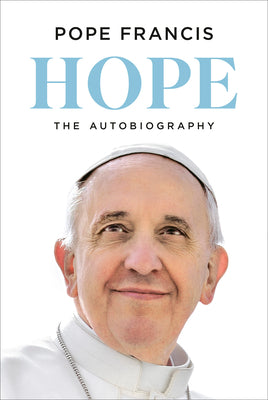 Cover Image for Hope: The Autobiography -- Pope Francis, Hardcover