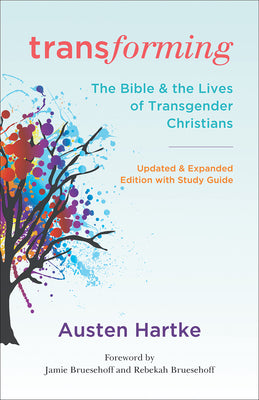 Cover Image for Transforming, Updated and Expanded Edition with Study Guide -- Austen Hartke, Paperback