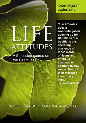 Cover Image for Life Attitudes: A Five-Session Course on the Beatitudes for Lent -- Robert Warren, Paperback