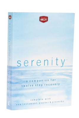 Cover Image for Serenity-NKJV: A Companion for Twelve Step Recovery -- Robert Hemfelt, Paperback
