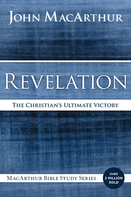 Cover Image for Revelation: The Christian's Ultimate Victory -- John F. MacArthur, Paperback