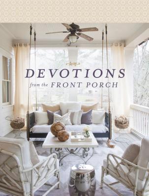 Cover Image for Devotions from the Front Porch: Experiencing Peaceful Moments with God (a 90-Day Devotional) -- Stacy J. Edwards, Hardcover