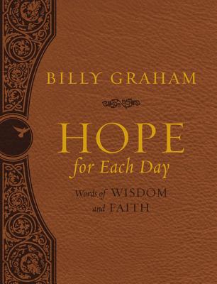 Cover Image for Hope for Each Day Large Deluxe: Words of Wisdom and Faith (a 365-Day Devotional) -- Billy Graham, Imitation Leather