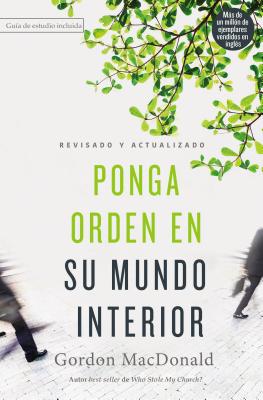 Cover Image for Ponga Orden En Su Mundo Interior -- Gordon MacDonald, Paperback