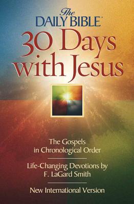 Cover Image for Daily Bible 30 Days with Jesus-NIV: The Gospels in Chronological Order -- F. Lagard Smith, Paperback