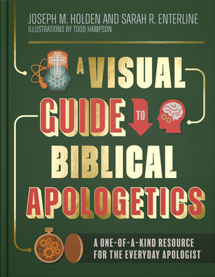 Cover Image for A Visual Guide to Biblical Apologetics: A One-Of-A-Kind Resource for the Everyday Apologist -- Joseph M. Holden, Hardcover