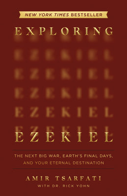 Cover Image for Exploring Ezekiel: The Next Big War, Earth's Final Days, and Your Eternal Destination -- Amir Tsarfati, Paperback