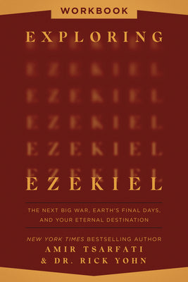 Cover Image for Exploring Ezekiel Workbook: The Next Big War, Earth's Final Days, and Your Eternal Destination -- Amir Tsarfati, Paperback