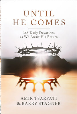 Cover Image for Until He Comes: 365 Daily Devotions as We Await His Return -- Amir Tsarfati, Paperback