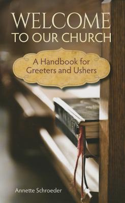 Cover Image for Welcome to Our Church: A Handbook for Greeters and Ushers -- Concordia Publishing House, Paperback