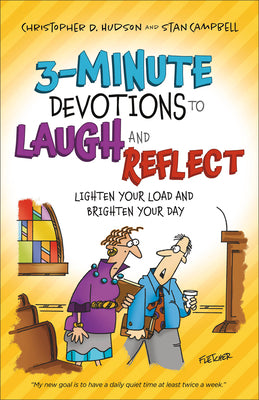 Cover Image for 3-Minute Devotions to Laugh and Reflect: Lighten Your Load and Brighten Your Day -- Christopher D. Hudson, Paperback