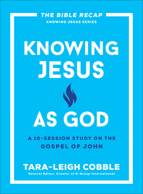 Cover Image for Knowing Jesus as God: A 10-Session Study on the Gospel of John -- Tara-Leigh Cobble, Paperback