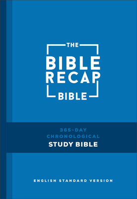 Cover Image for The Bible Recap 365-Day Chronological Study Bible: English Standard Version -- Tara-Leigh Cobble, Hardcover