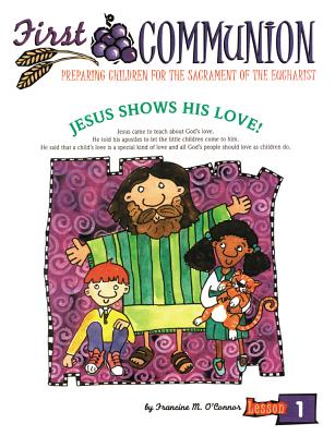 Cover Image for First Communion, Revised Edition: Preparing Children for the Sacrament of Eucharist -- Francine O'Connor, Loose Leaf