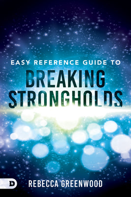 Cover Image for Easy Reference Guide to Breaking Strongholds -- Rebecca Greenwood, Paperback