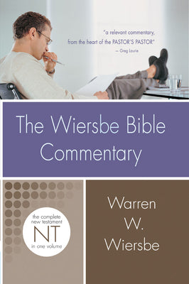 Cover Image for The Wiersbe Bible Commentary: New Testament: The Complete New Testament in One Volume -- Warren W. Wiersbe, Hardcover