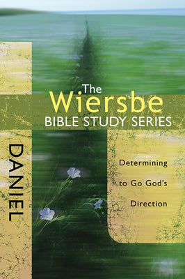 Cover Image for Daniel: Determining to Go God's Direction -- Warren W. Wiersbe, Paperback