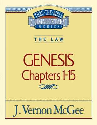 Cover Image for Thru the Bible Vol. 01: The Law (Genesis 1-15): 1 -- J. Vernon McGee, Paperback