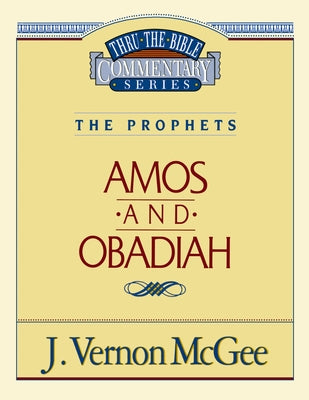 Cover Image for Thru the Bible Vol. 28: The Prophets (Amos/Obadiah): 28 -- J. Vernon McGee, Paperback