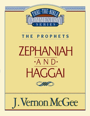 Cover Image for Thru the Bible Vol. 31: The Prophets (Zephaniah/Haggai): 31 -- J. Vernon McGee, Paperback