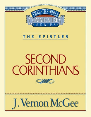 Cover Image for Thru the Bible Vol. 45: The Epistles (2 Corinthians): 45 -- J. Vernon McGee, Paperback