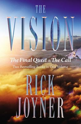 Cover Image for The Vision: The Final Quest and the Call: Two Bestselling Books in One Volume -- Rick Joyner, Paperback