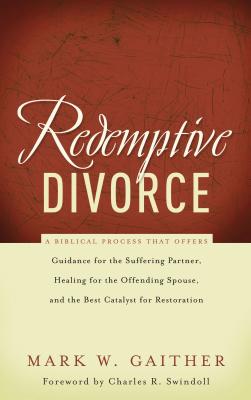 A Redemptive Divorce -- Mark Gaither, Paperback