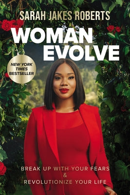 Cover Image for Woman Evolve: Break Up with Your Fears and Revolutionize Your Life -- Sarah Jakes Roberts, Hardcover