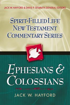 Ephesians and Colossians -- Jack W. Hayford, Paperback