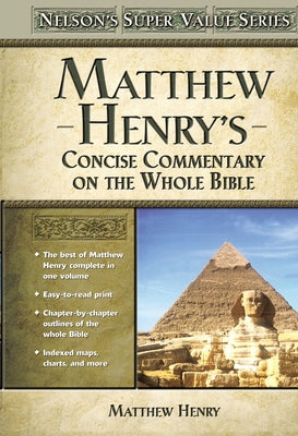 Cover Image for Matthew Henry's Concise Commentary on the Whole Bible: His Classic Writings. His Study Outlines. Pure and Simple...Matthew Henry -- Matthew Henry, Hardcover