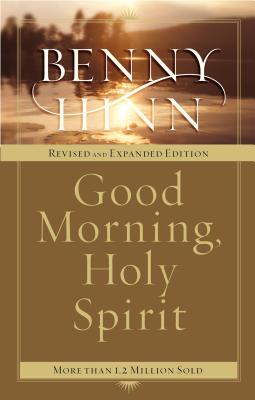 Good Morning, Holy Spirit -- Benny Hinn, Paperback