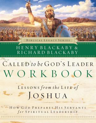 Cover Image for Called to Be God's Leader Workbook: How God Prepares His Servants for Spiritual Leadership -- Henry Blackaby, Paperback
