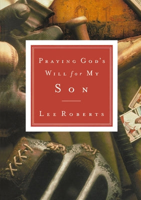 Cover Image for Praying God's Will for My Son -- Lee Roberts, Paperback