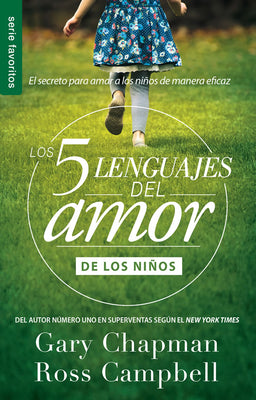 Cover Image for Los 5 Lenguajes del Amor de Los Niños (Revisado) - Serie Favoritos -- Gary Chapman, Paperback