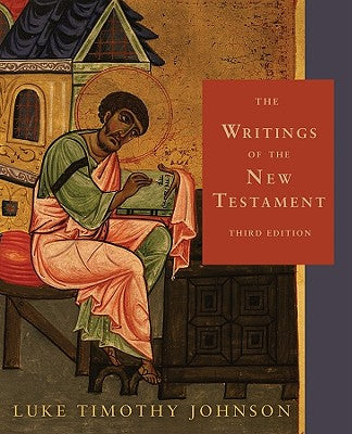 Cover Image for The Writings of the New Testament: Third Edition -- Luke Timothy Johnson, Paperback